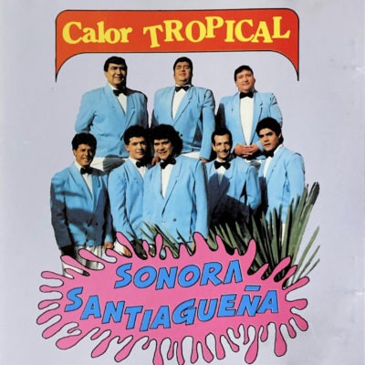 Sonora Santiagueña – Calor Tropical (Ed. 1992 CHI)
