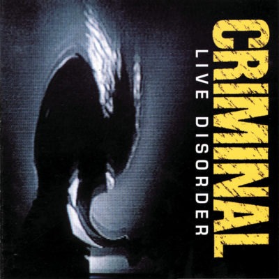 Criminal – Live Disorder (Ed. 1996 CHI)