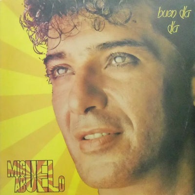 Miguel Abuelo – Buen Día, Día (Ed. 1984 ARG)
