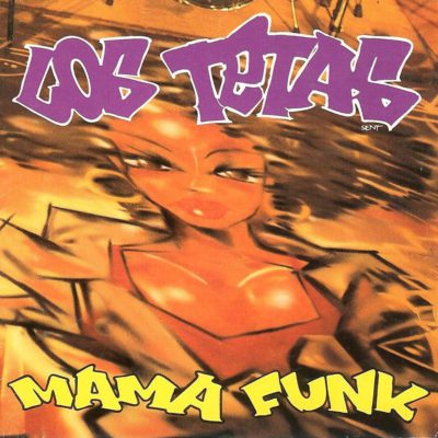 Los Tetas – Mama Funk (Ed. 1995 CHI)