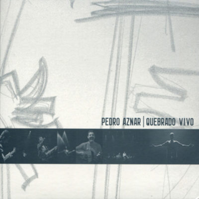 Pedro Aznar – Quebrado Vivo (Ed. 2009 CHI)