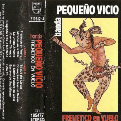 Banda Pequeño Vicio – Frenético En Vuelo (Ed. 1991 CHI)