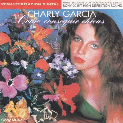 Charly Garcia – Como Conseguir Chicas (Ed. 1989 ARG)
