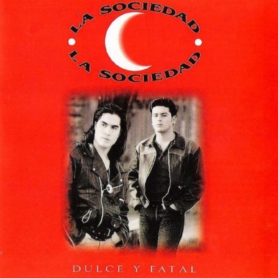 La Sociedad – Dulce Y Fatal (Ed. 1995 Canada)