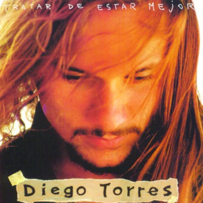 Diego Torres – Tratar De Estar Mejor (Ed. 1994 ARG)