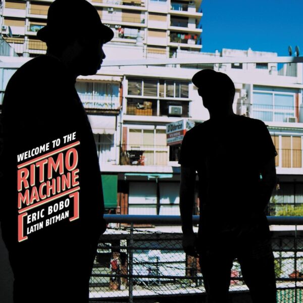 Ritmo Machine (Eric Bobo - Latin Bitman) – Welcome To The Ritmo Machine (Ed. 2011 CHI)
