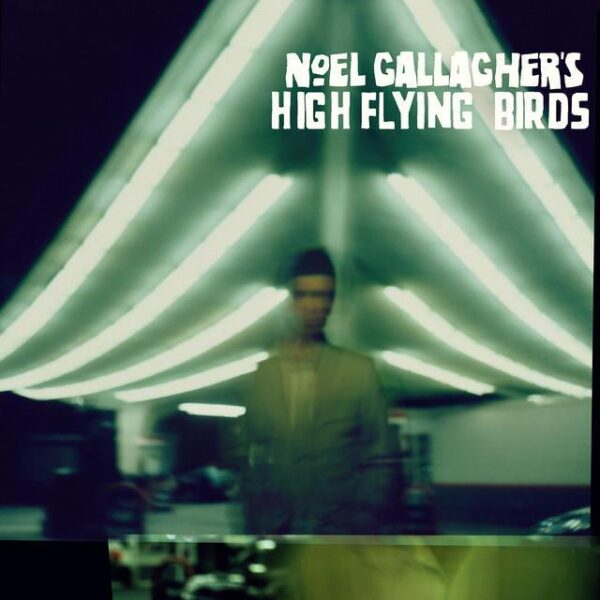 Noel Gallagher's High Flying Birds – Noel Gallagher's High Flying Birds (2011 ARG)