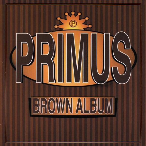 Primus – Brown Album (Ed. 1997 EU)