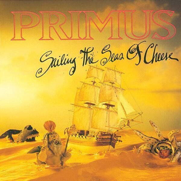Primus – Sailing The Seas Of Cheese (Ed. 1991 USA)
