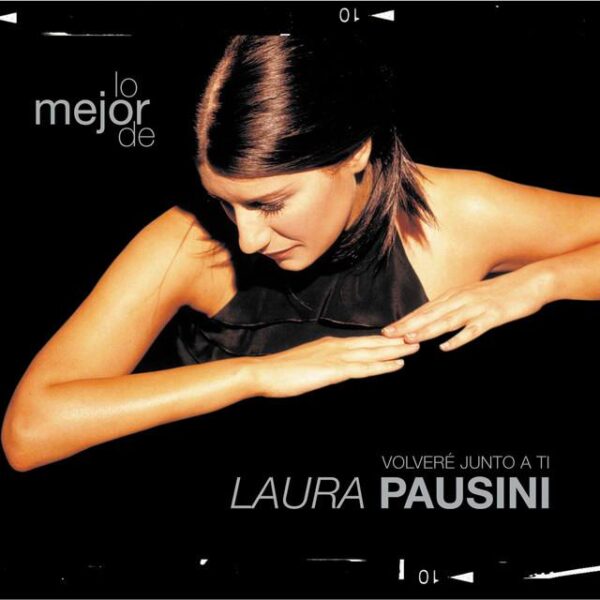 Laura Pausini – Lo Mejor De Laura Pausini - Volveré Junto A Ti (Ed. 2001 CHI)