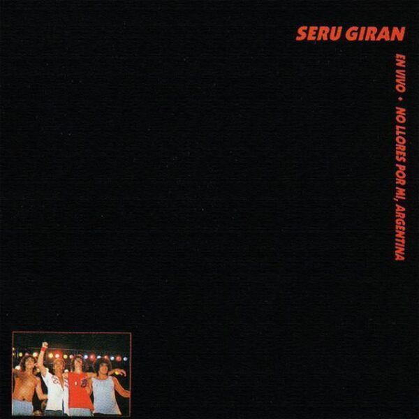 Serú Girán – No Llores Por Mí, Argentina (Ed. 1992 ARG)