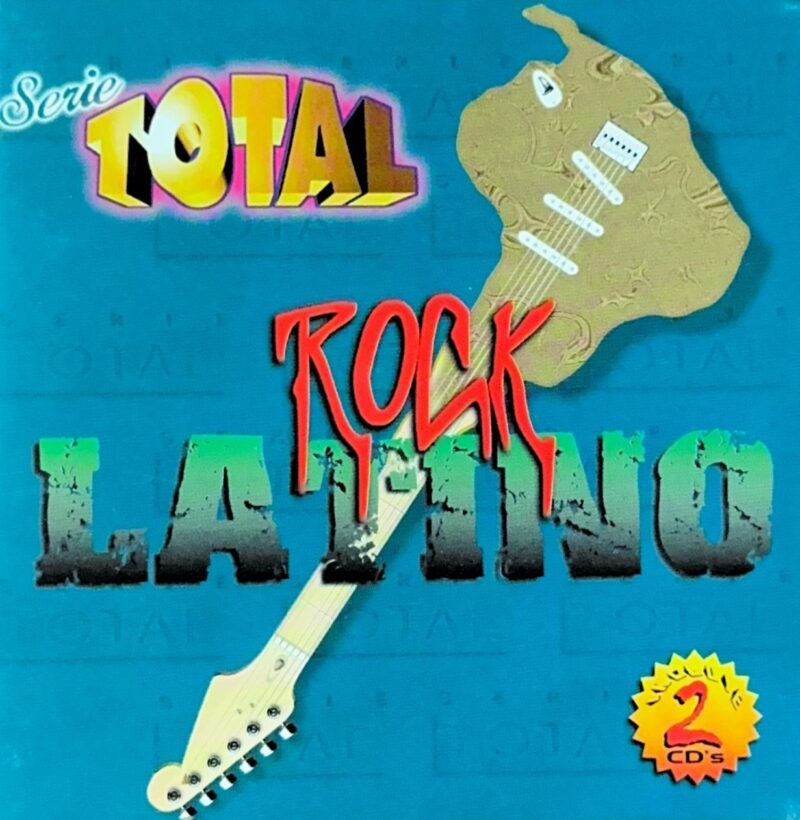 Varios Artistas - Serie Total Rock Latino (Ed. 1999 CHI)