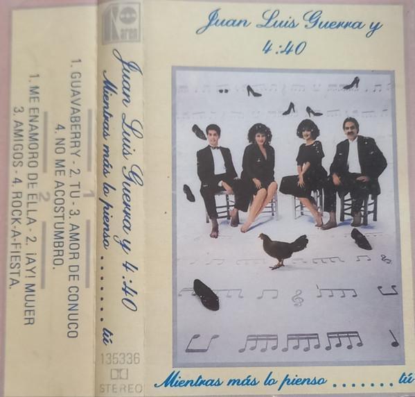 Juan Luis Guerra Y 4:40 – Mientras Mas Lo Pienso.......Tu (Ed. 1991 CHI)