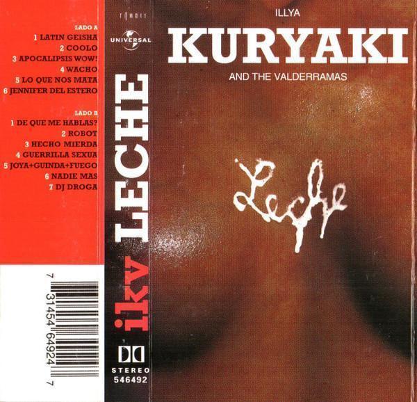 Illya Kuryaki & The Valderramas – Leche (Ed. 1999 CHI)