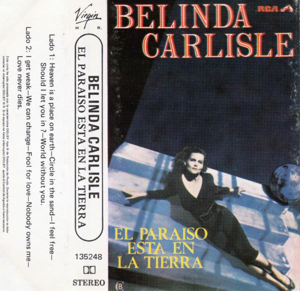 Belinda Carlisle – El Paraíso Está En La Tierra (Ed. 1988 CHI)