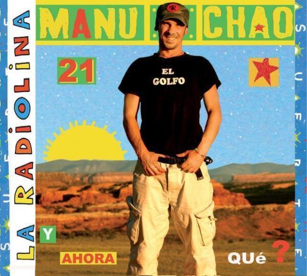 Manu Chao – La Radiolina (Ed. 2007 ARG)