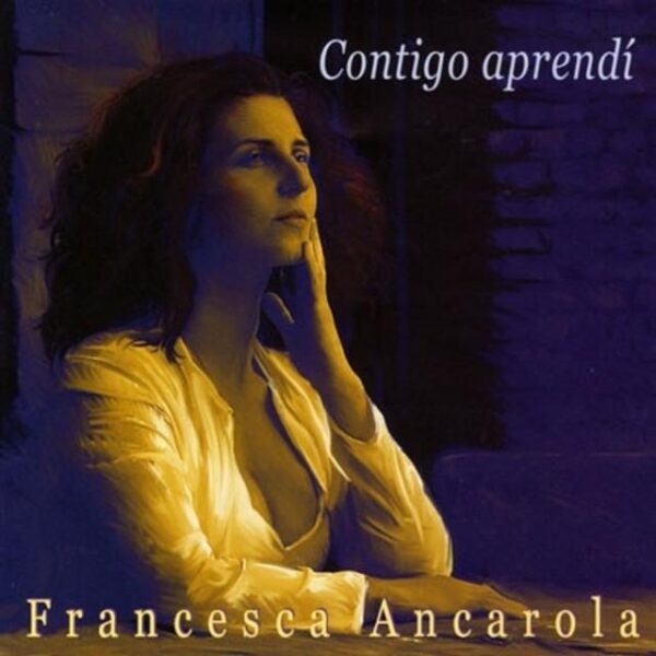 Francesca Ancarola – Contigo Aprendí (Ed. 2004 CHI)