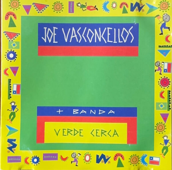 Joe Vasconcellos + Banda – Verde cerca (Ed. 1995 CHI)