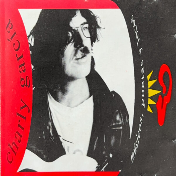 Charly Garcia – Músicos, Poetas Y Locos (Ed. 1992 MEX)