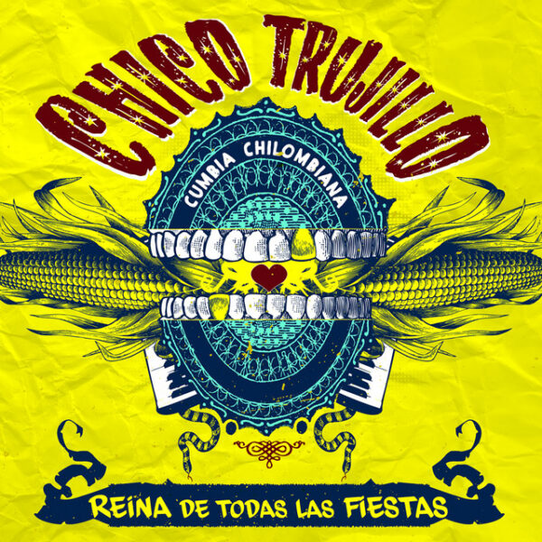 Chico Trujillo – La Reina De Todas Las Fiestas (Ed. 2014 CHI)