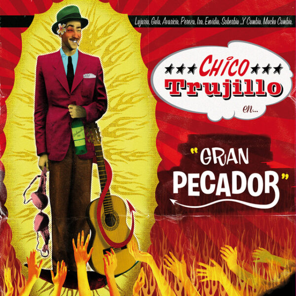 Chico Trujillo – Gran Pecador (Ed. 2012 CHI)
