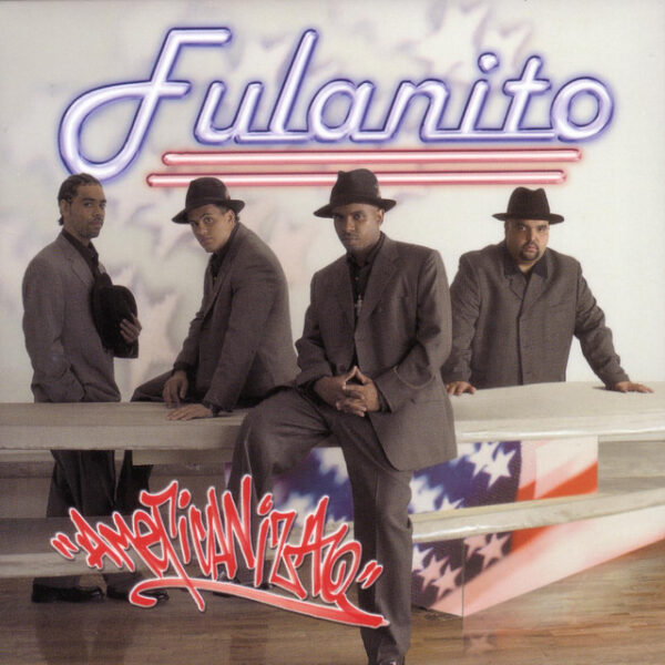 Fulanito – Americanizao (Ed. 2002 CHI)