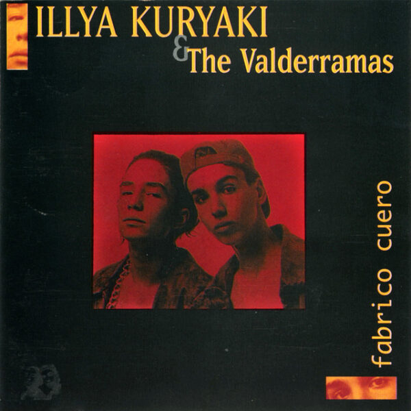 Illya Kuryaki & The Valderramas – Fabrico Cuero (Ed. 1994 ARG)