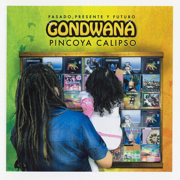 Gondwana – Pincoya Calipso - Pasado, Presente y Futuro (Ed. 2011 CHI)