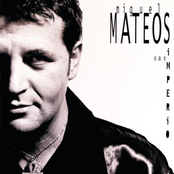 Miguel Mateos – Bar Imperio (Ed. 1998 CHI)