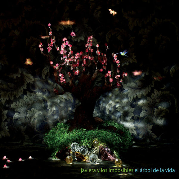Javiera Y Los Imposibles – El Arbol De La Vida (Ed. 2012 CHI)