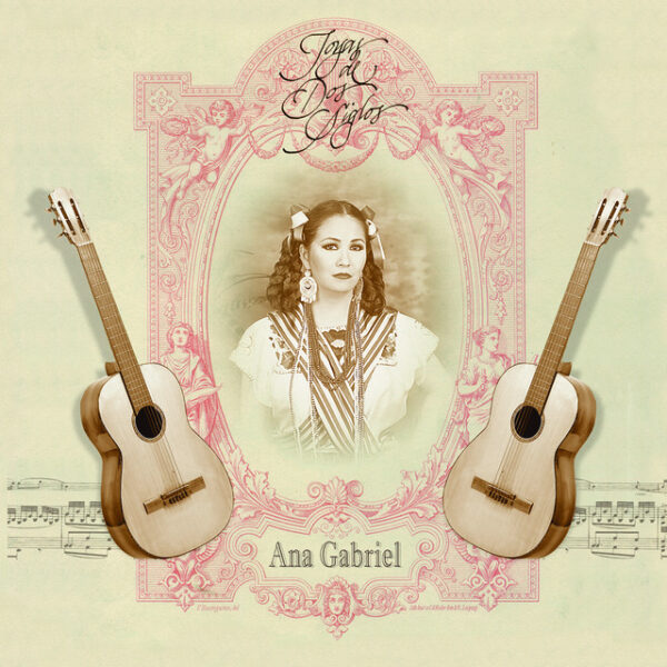 Ana Gabriel – Joyas De Dos Siglos (Ed. 1995 MEX)