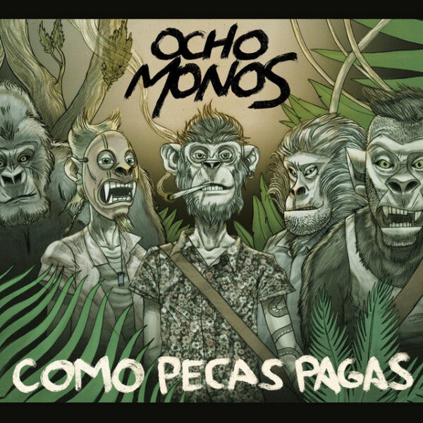 Ocho Monos - Como Pecas Pagas (Ed. 2015 CHI)