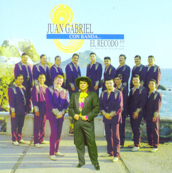 Juan Gabriel Con Banda….El Recodo !!! De Don Cruz Lizarraga – Con Banda….El Recodo!!! (Ed. 1999 CHI)