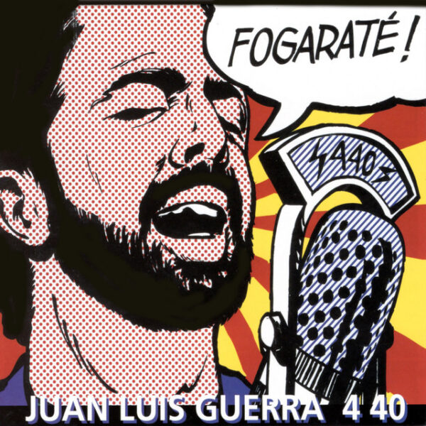 Juan Luis Guerra 4 40 – Fogaraté! (Ed. 2004 CHI)