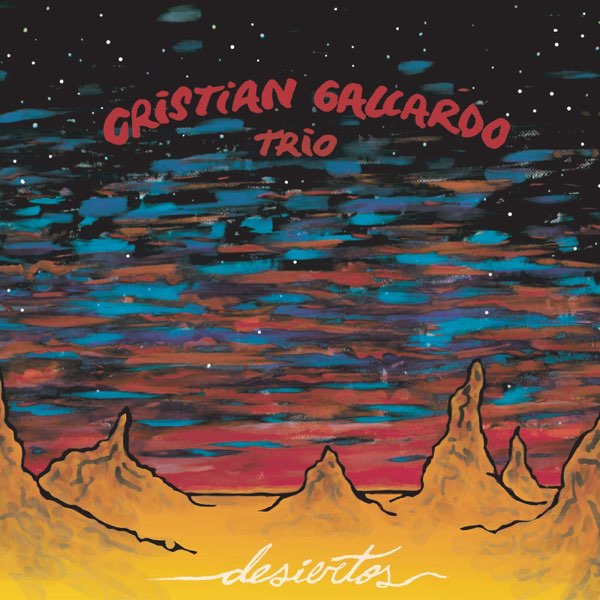 Cristian Gallardo Trio – Desiertos (Ed. 2014 CHI)
