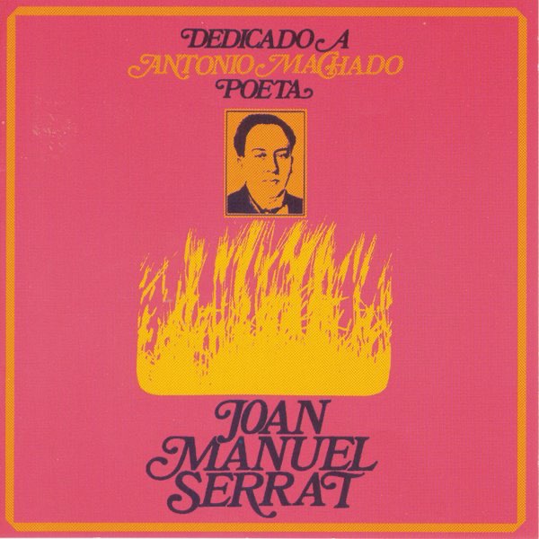 Joan Manuel Serrat – Dedicado A Antonio Machado, Poeta