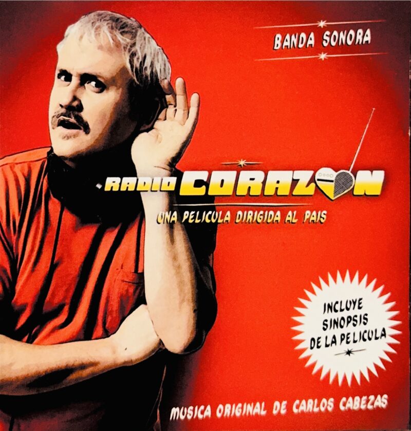 Carlos Cabezas – Banda Sonora Radio Corazón (Ed. 2007 CHI)