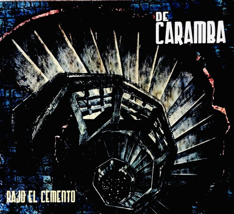 De Caramba - Bajo El Cemento (Ed. 2013 CHI)