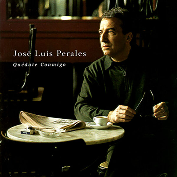 José Luis Perales – Quédate Conmigo (Ed. 1998 ARG)