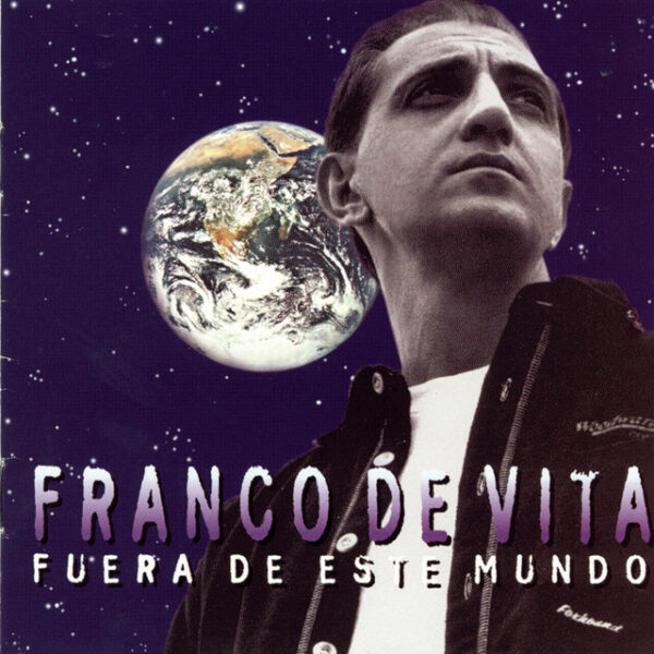 Franco De Vita – Fuera De Este Mundo (Ed. 1996 USA)