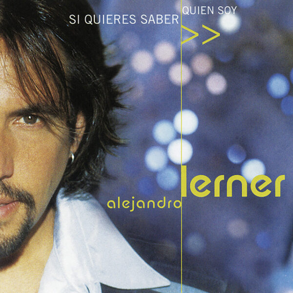 Alejandro Lerner – Si Quieres Saber Quien Soy (Ed. 2000 ARG)