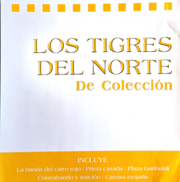 Los Tigres Del Norte - De Colección (Ed. 2003 CHI)