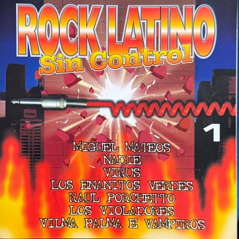 Varios Artistas - Rock Latino Sin Control Vol. 1 (Ed. 1999 CHI)