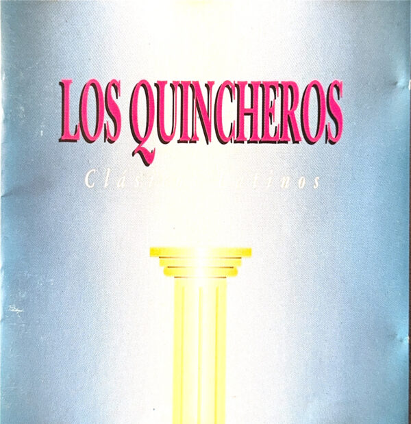 Los Quincheros - Clásicos Latinos (Ed. 1994 CHI)