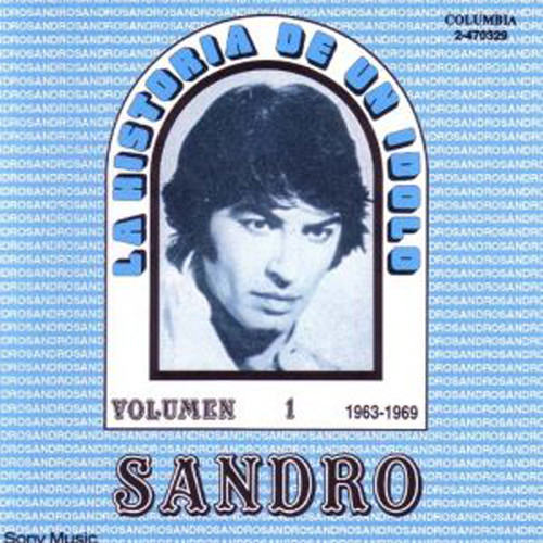 Sandro – La Historia De Un Ídolo (1963-1969) Vol. 1 (Ed. 1992 ARG)