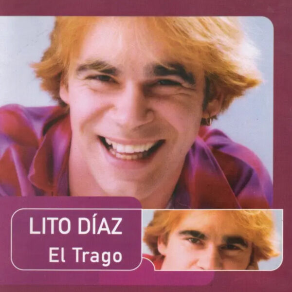 Lito Díaz – El Trago (Ed. 2001 CHI)