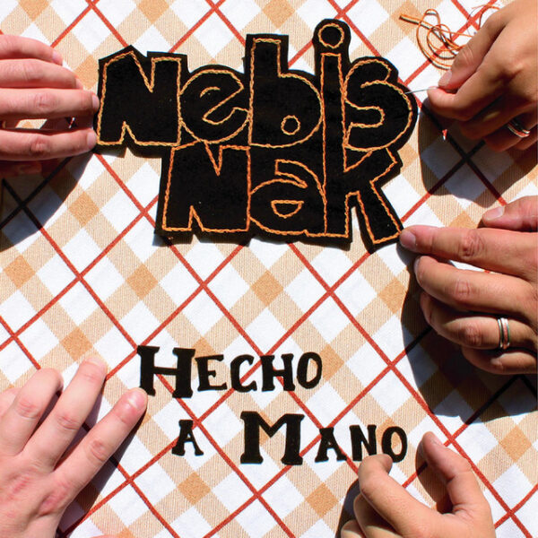 Nebis Nak – Hecho a Mano (Ed. 2013 CHI)