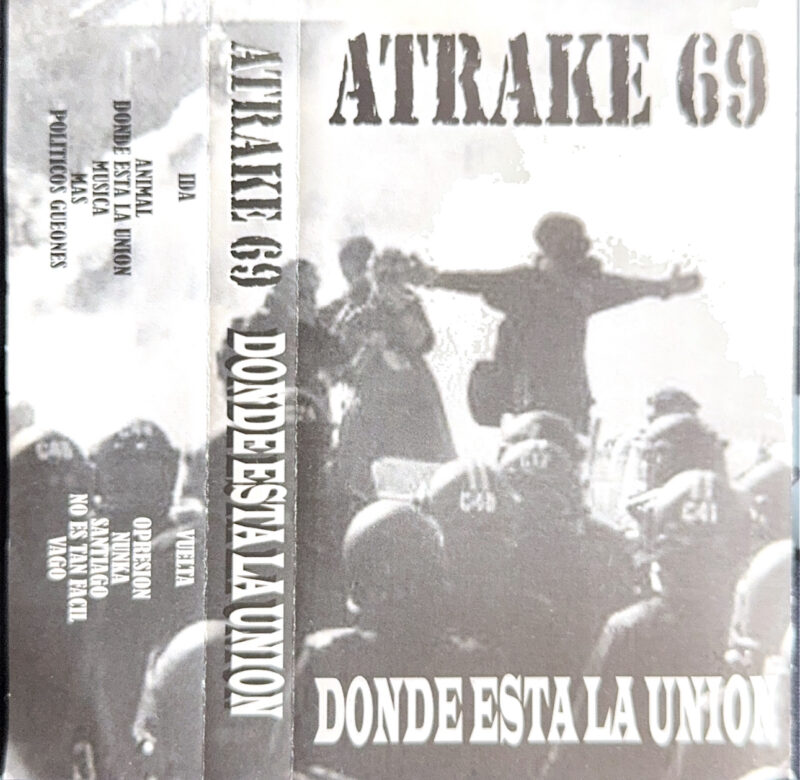 Atrake 69 – Donde Está La Unión (Ed. 2001 CHI)