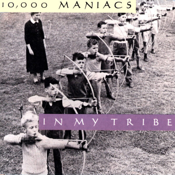 10,000 Maniacs – In My Tribe (Ed. 1987 USA)