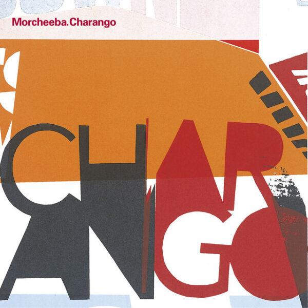 Morcheeba – Charango (Ed. 2002 ARG)